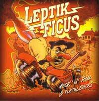 Leptik Ficus : Rock And Roll Et Flatulences